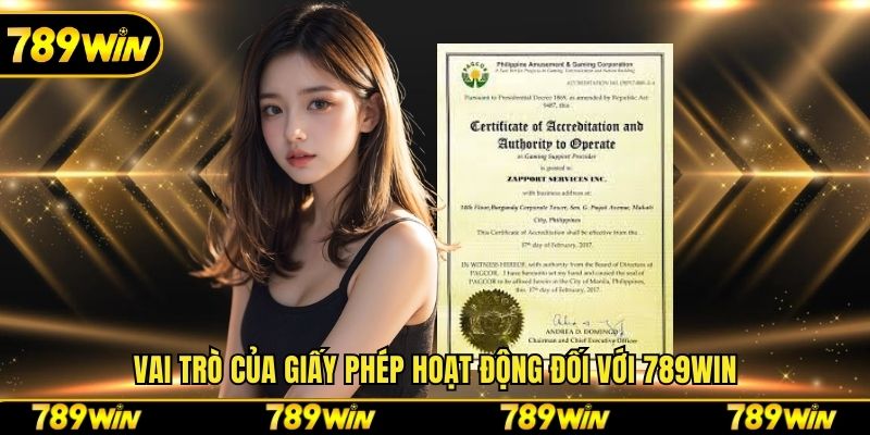Vai trò của giấy phép hoạt động đối với 789win